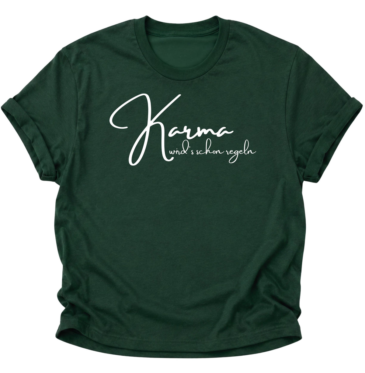 Karma wird's schon regeln Unisex T-Shirt Forest Green - PINE & RIVER