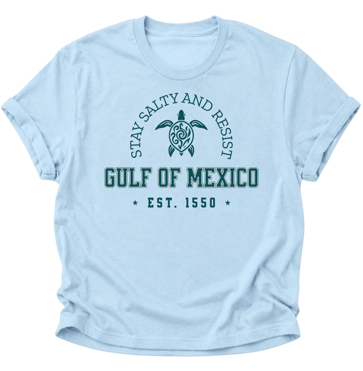 Gulf of Mexico Stay Salty and Resist Unisex T-Shirt Light Blue - PINE & RIVER