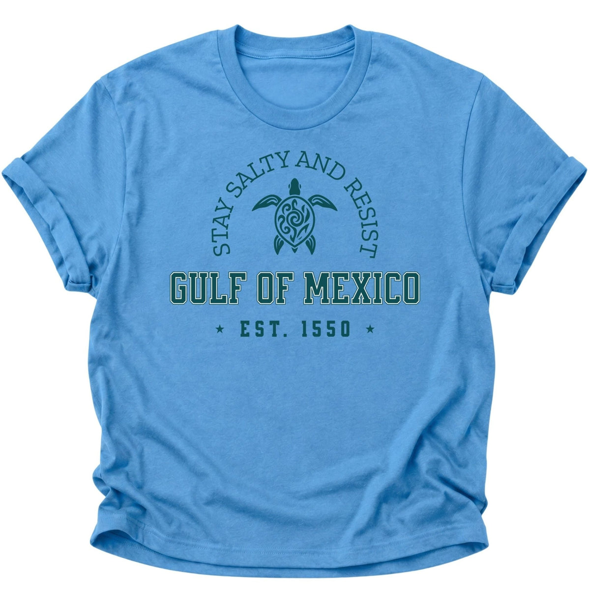 Gulf of Mexico Stay Salty and Resist Unisex T-Shirt Carolina Blue - PINE & RIVER