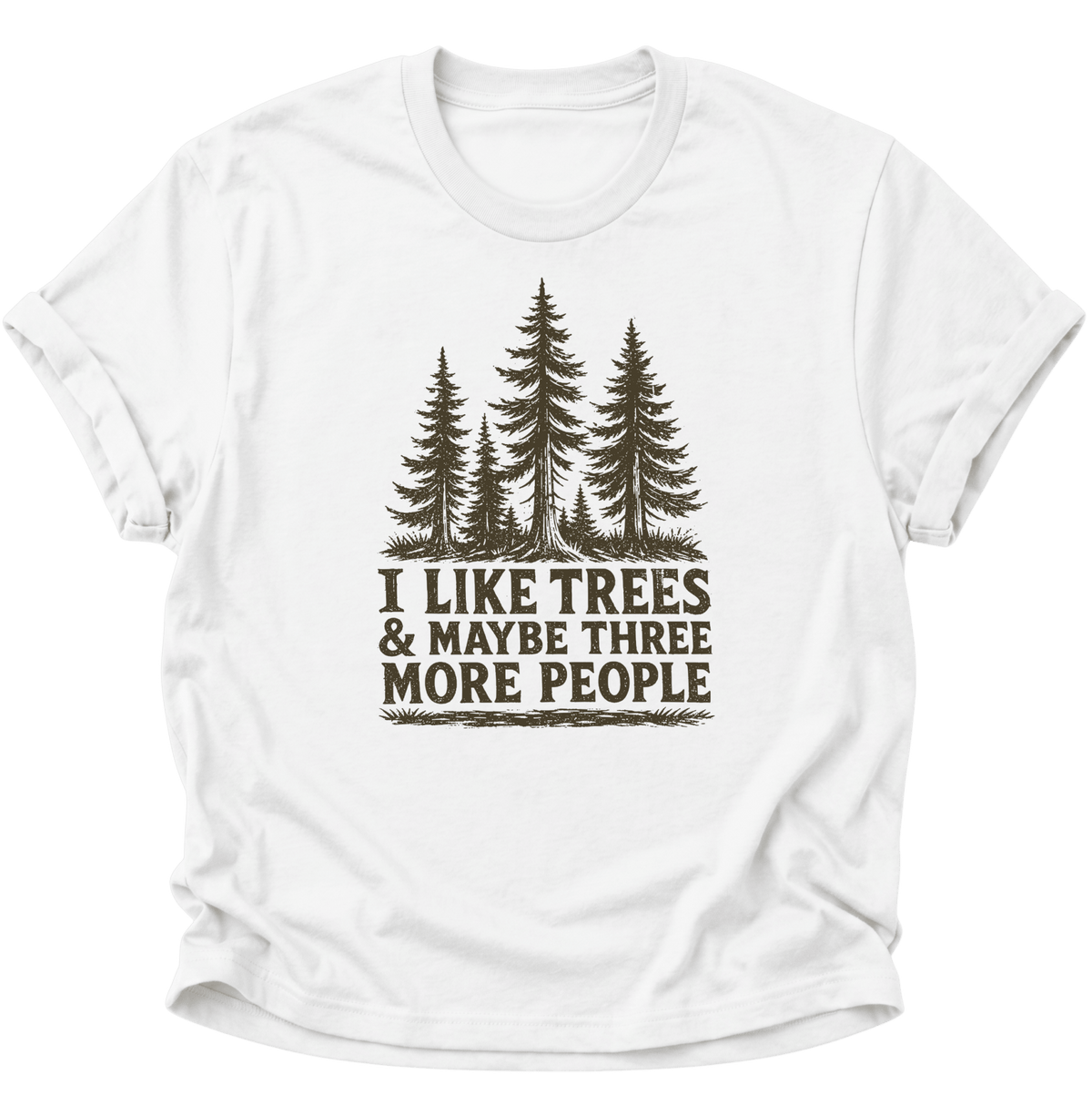 "I Like Trees & Maybe Three More People" Unisex T-Shirt Weiß - PINE & RIVER