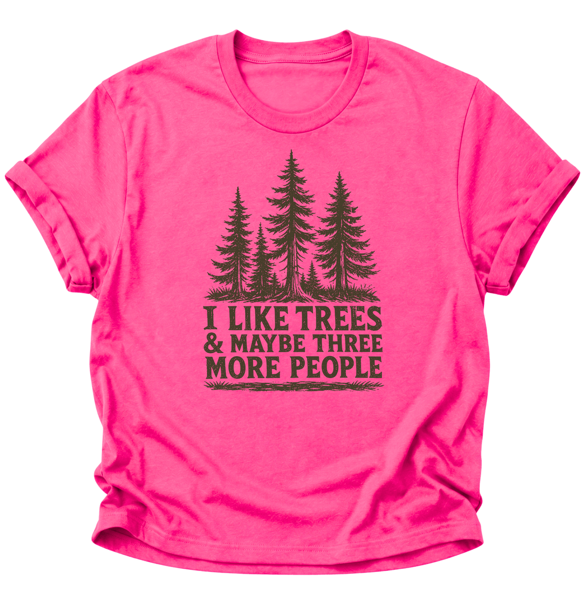 "I Like Trees & Maybe Three More People" Unisex T-Shirt Heliconia - PINE & RIVER