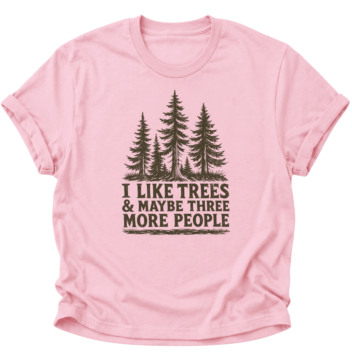 "I Like Trees & Maybe Three More People" Unisex T-Shirt Light Pink - PINE & RIVER
