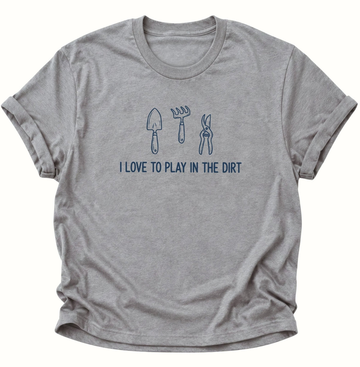 I Love to Play in the Dirt Gärtner Unisex T-Shirt Sport Grey - PINE & RIVER