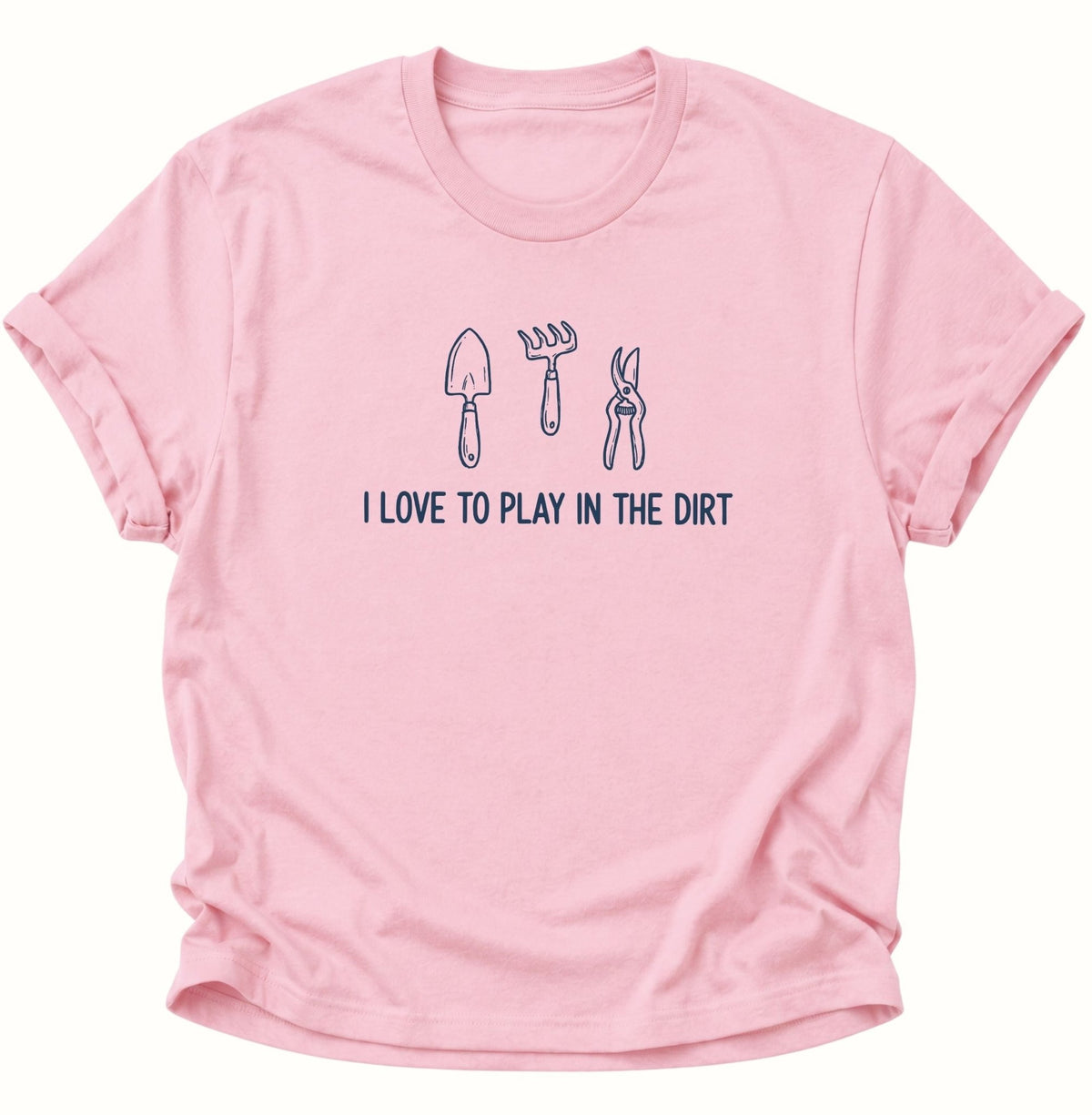 I Love to Play in the Dirt Gärtner Unisex T-Shirt Light Pink - PINE & RIVER