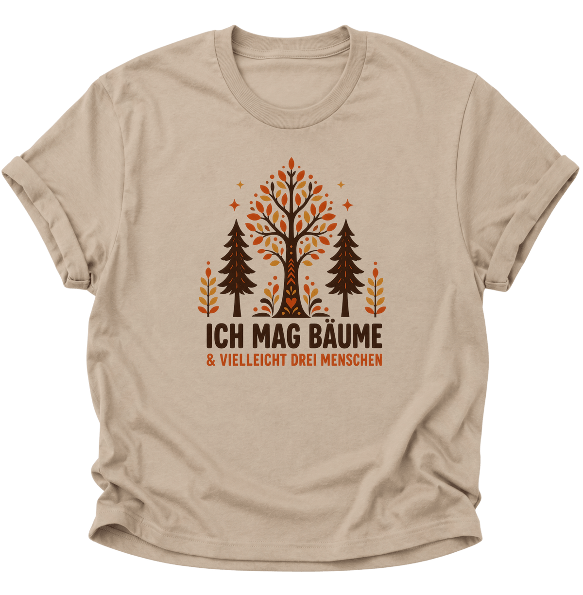 Ich Mag Bäume & Vielleicht Drei Menschen Unisex T-Shirt Sand - PINE & RIVER