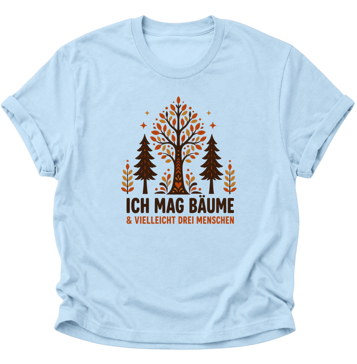 Ich Mag Bäume & Vielleicht Drei Menschen Unisex T-Shirt Light Blue - PINE & RIVER
