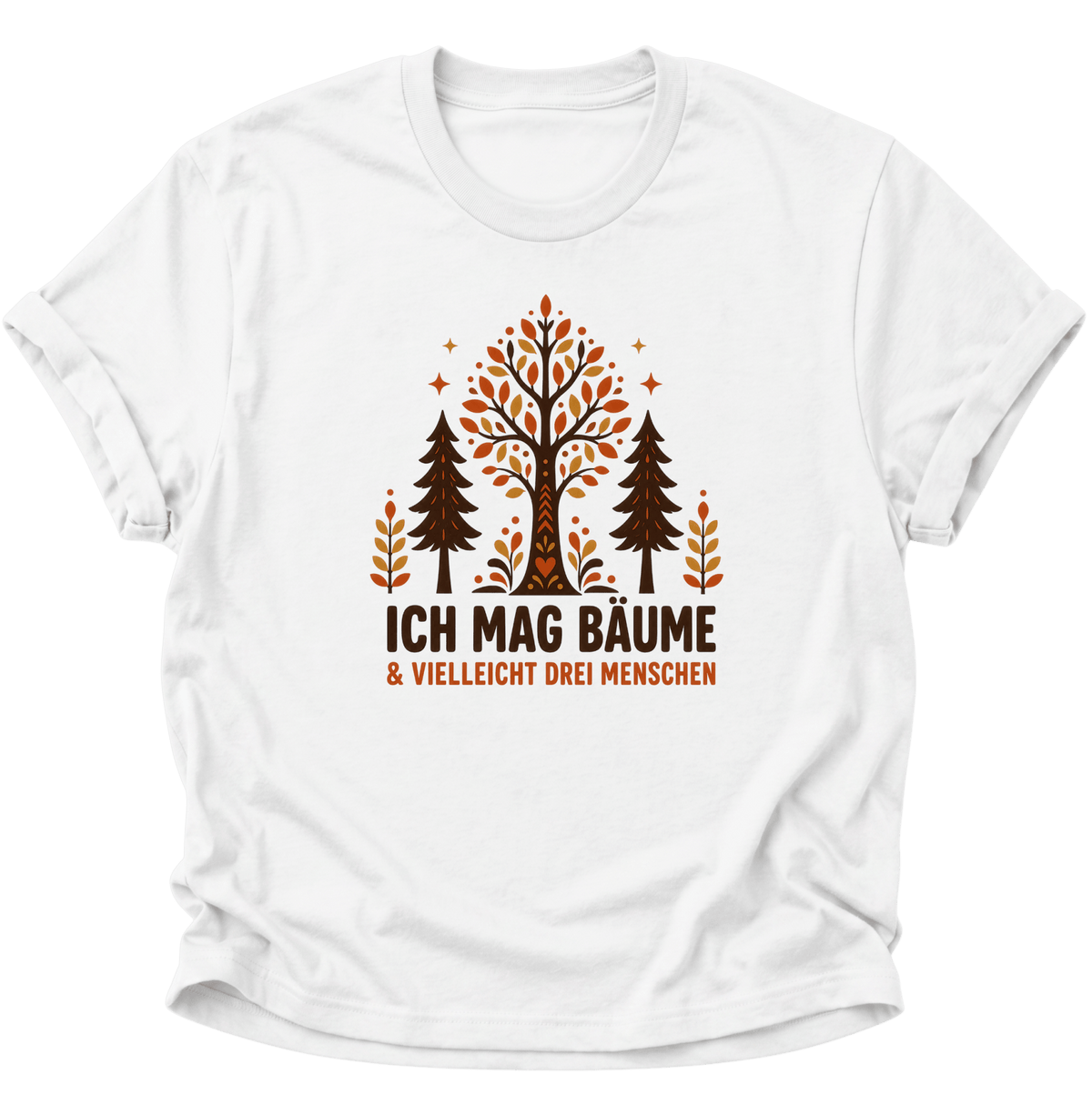 Ich Mag Bäume & Vielleicht Drei Menschen Unisex T-Shirt Weiß - PINE & RIVER