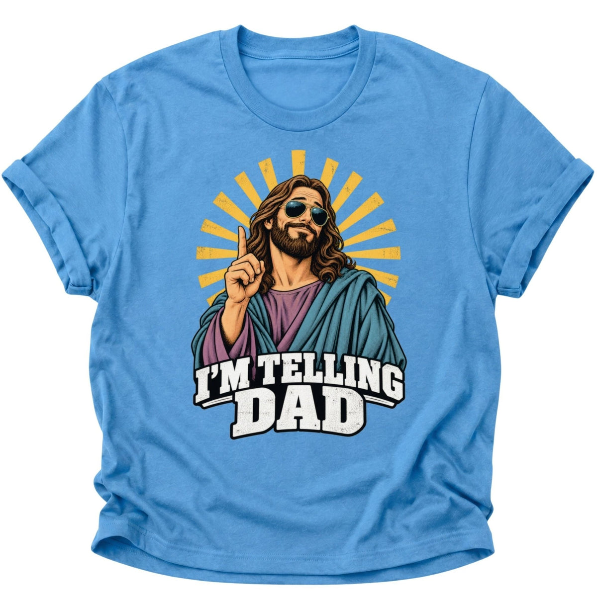 I'm Telling Dad Jesus Unisex T-Shirt Carolina Blue - PINE & RIVER