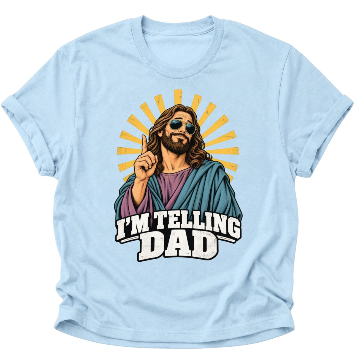 I'm Telling Dad Jesus Unisex T-Shirt Light Blue - PINE & RIVER