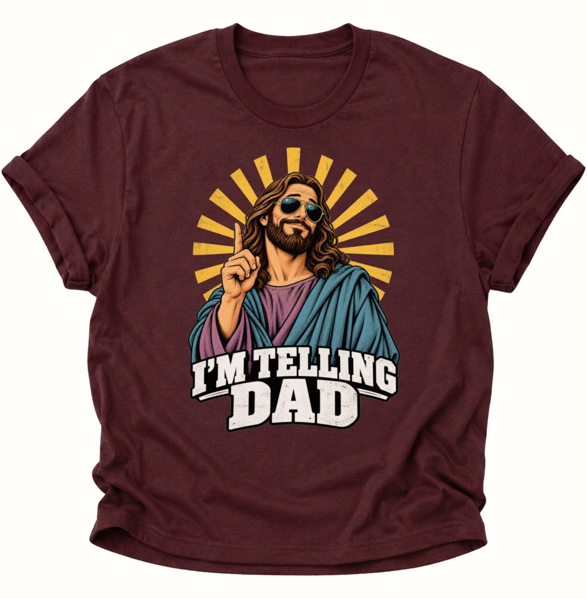 I'm Telling Dad Jesus Unisex T-Shirt Maroon - PINE & RIVER