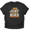 Just One More Bird Unisex T-Shirt Schwarz - PINE & RIVER