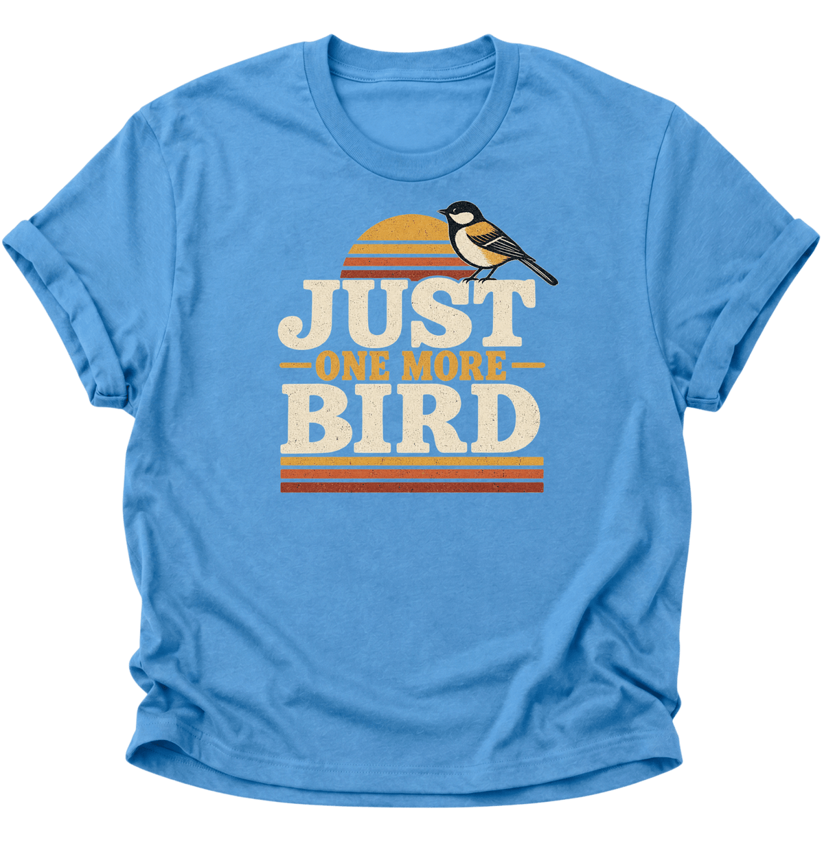 Just One More Bird Unisex T-Shirt Carolina Blue - PINE & RIVER