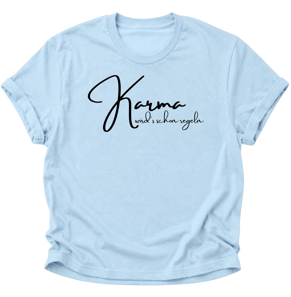 Karma wird's schon regeln Unisex T-Shirt Light Blue - PINE & RIVER