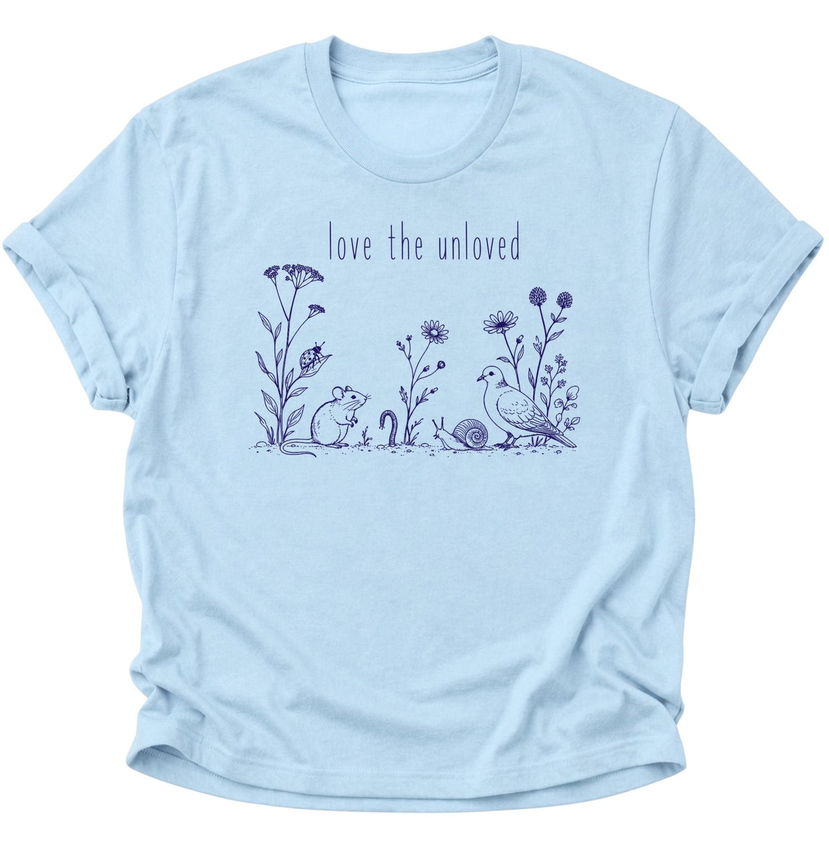 Love the Unloved T-Shirt Unisex T-Shirt Light Blue - PINE & RIVER