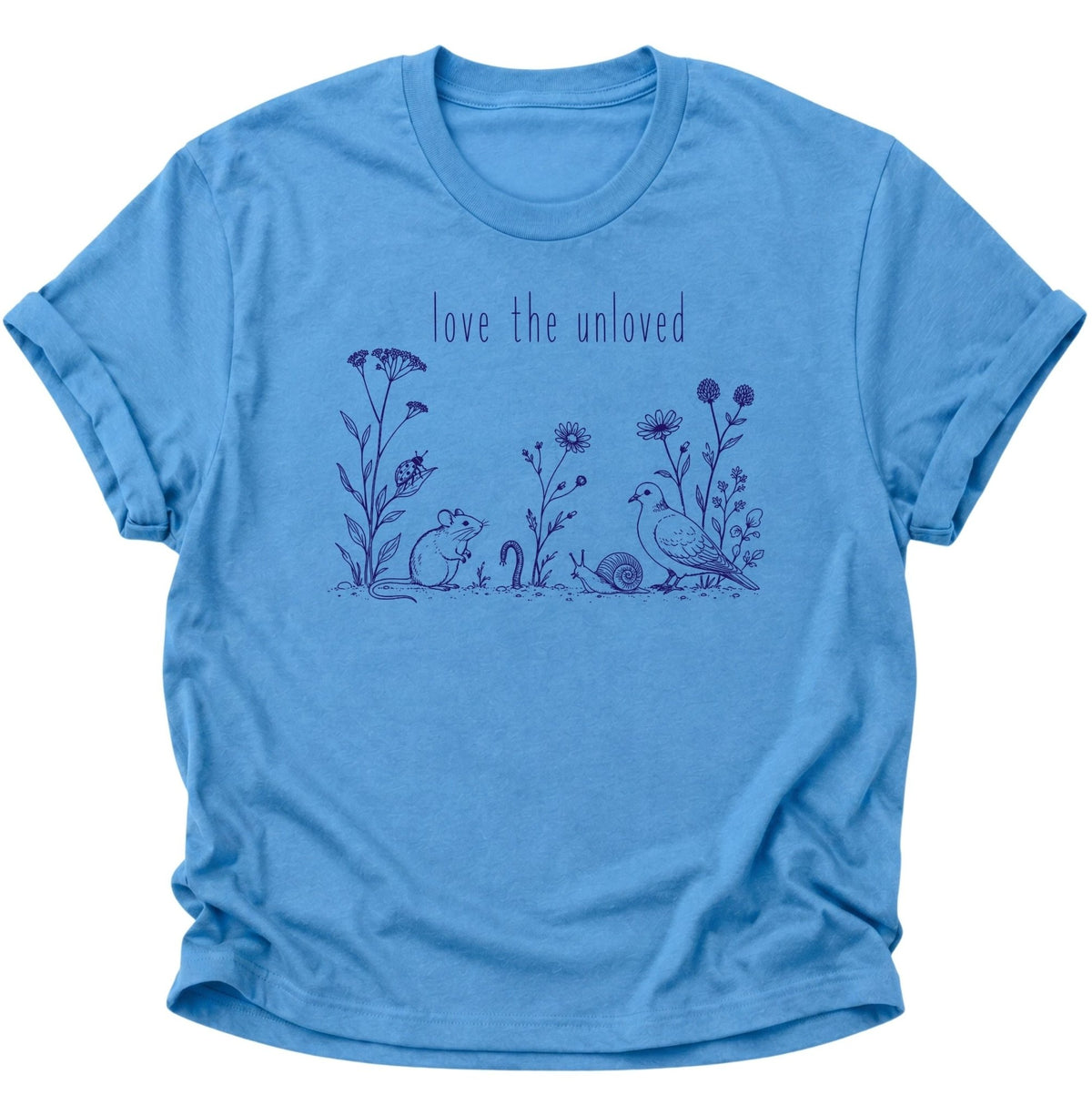 Love the Unloved T-Shirt Unisex T-Shirt Carolina Blue - PINE & RIVER