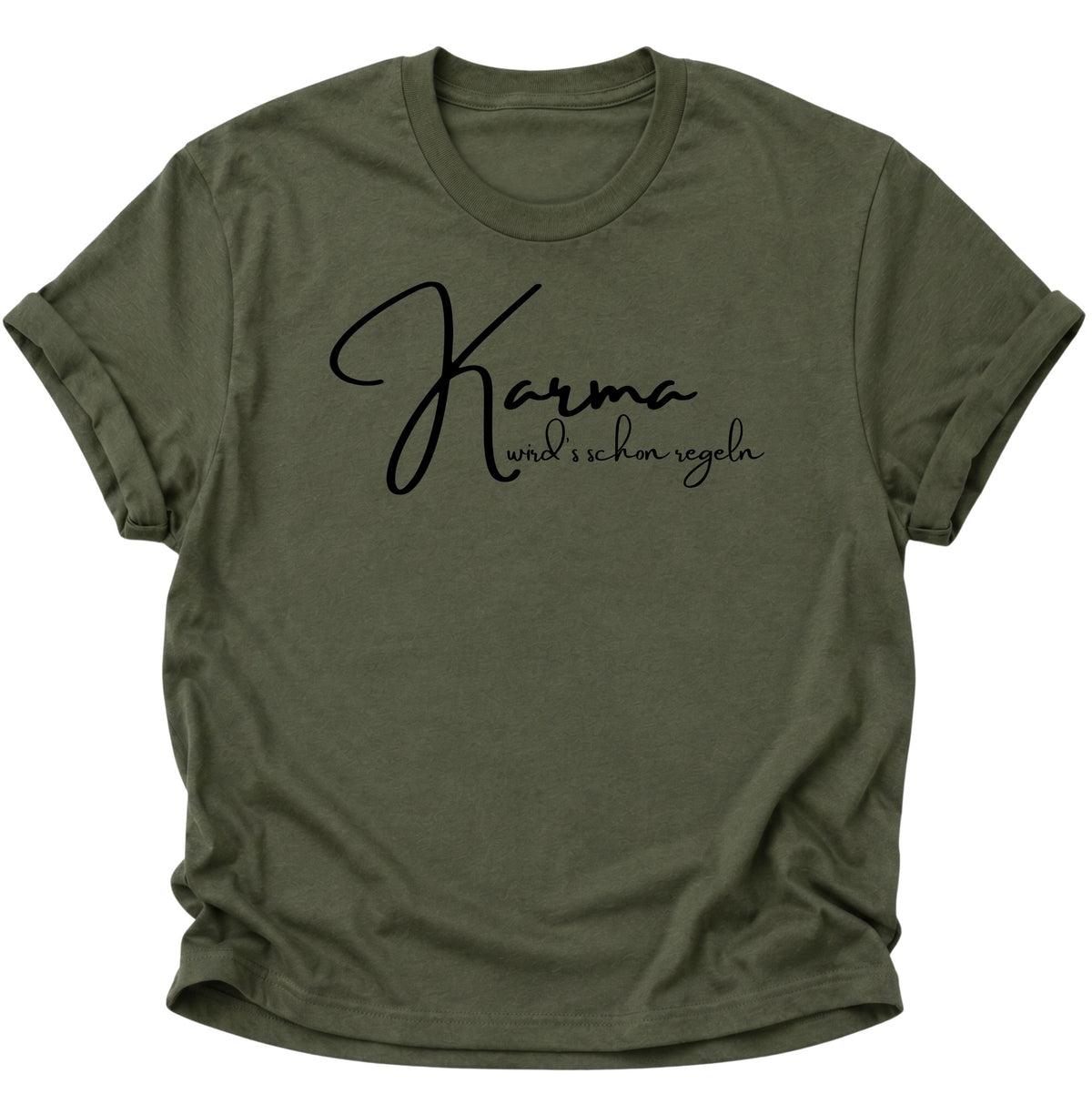 Karma wird's schon regeln Unisex T-Shirt Military Green - PINE & RIVER