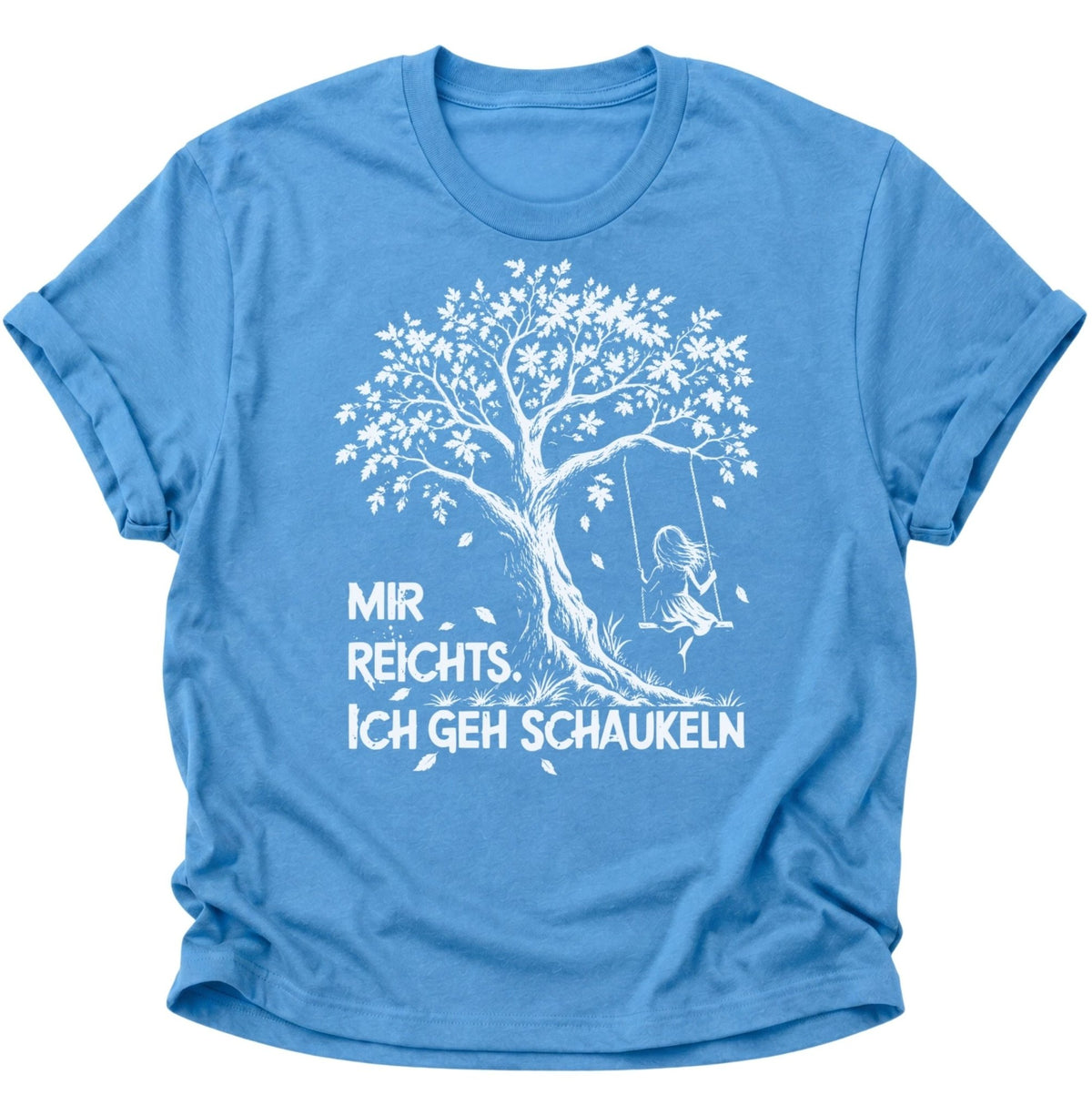 Mir reichts. Ich geh schaukeln Unisex T-Shirt Carolina Blue - PINE & RIVER