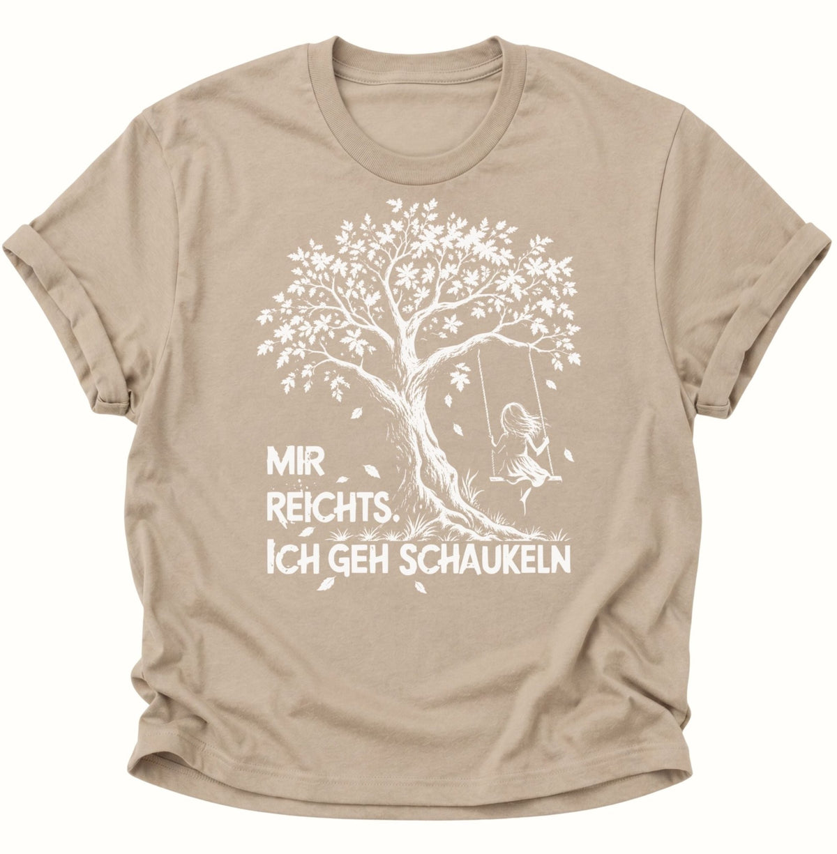 Mir reichts. Ich geh schaukeln Unisex T-Shirt Sand - PINE & RIVER