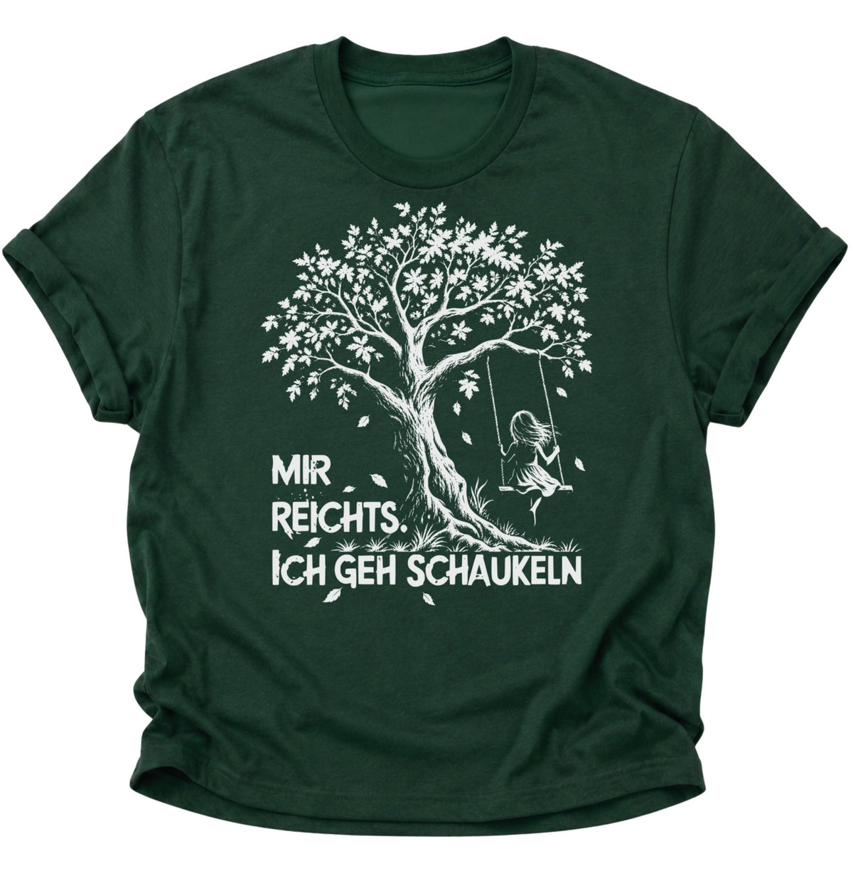 Mir reichts. Ich geh schaukeln Unisex T-Shirt Forest Green - PINE & RIVER