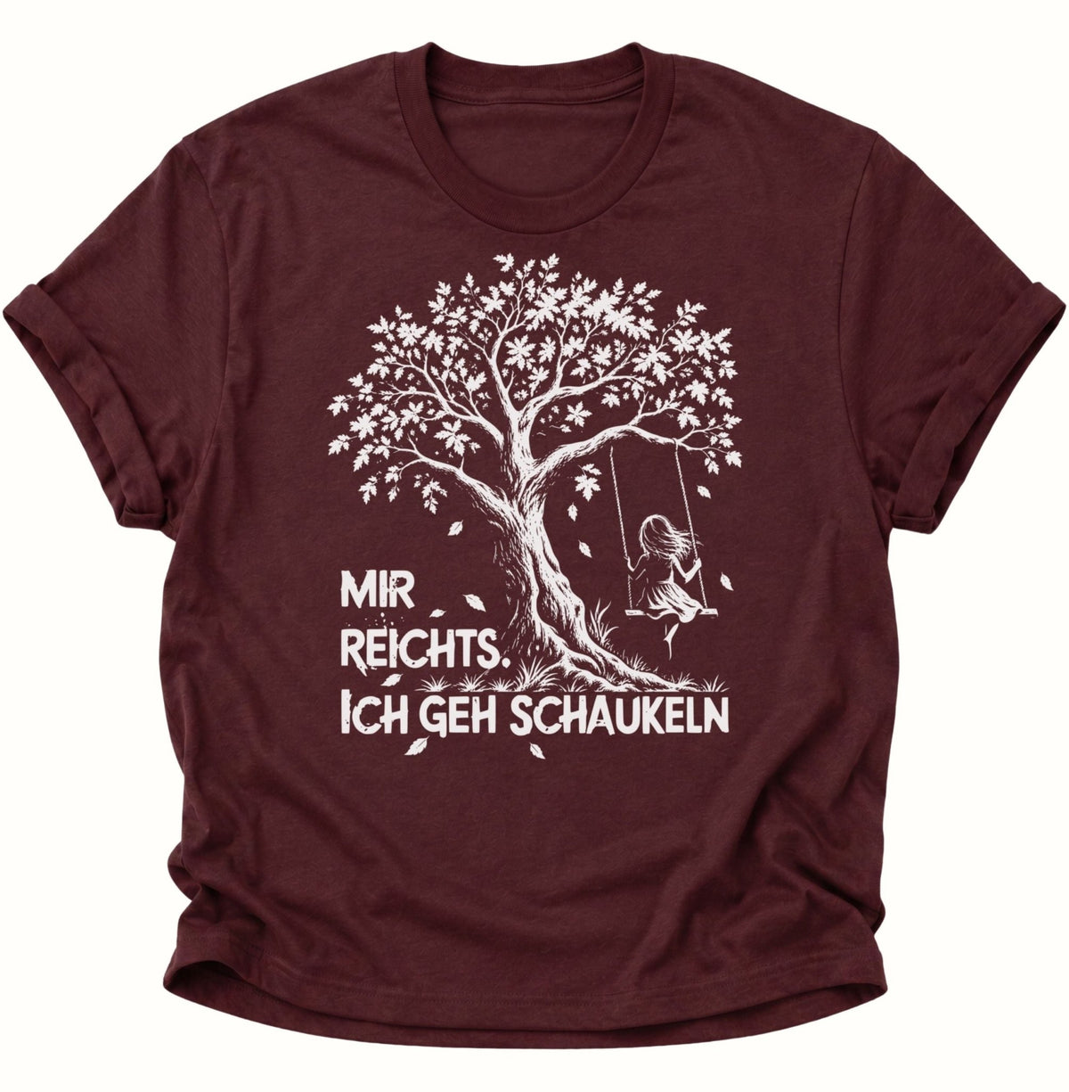 Mir reichts. Ich geh schaukeln Unisex T-Shirt Maroon - PINE & RIVER