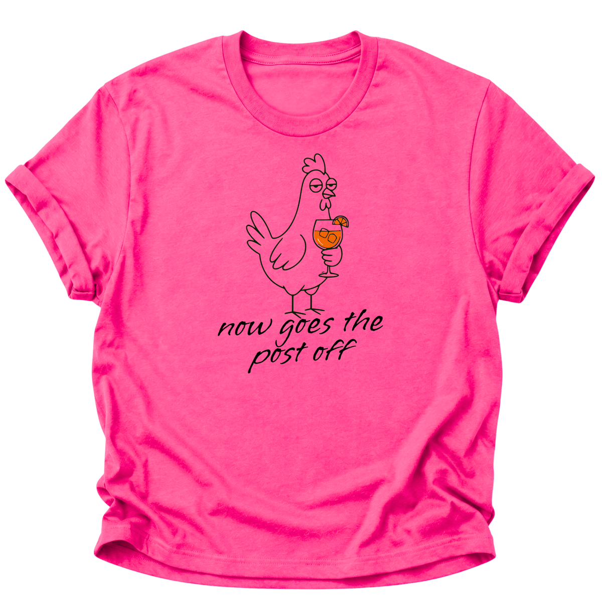 Now Goes The Post Off Huhn mit Cocktail Unisex T-Shirt Heliconia - PINE & RIVER