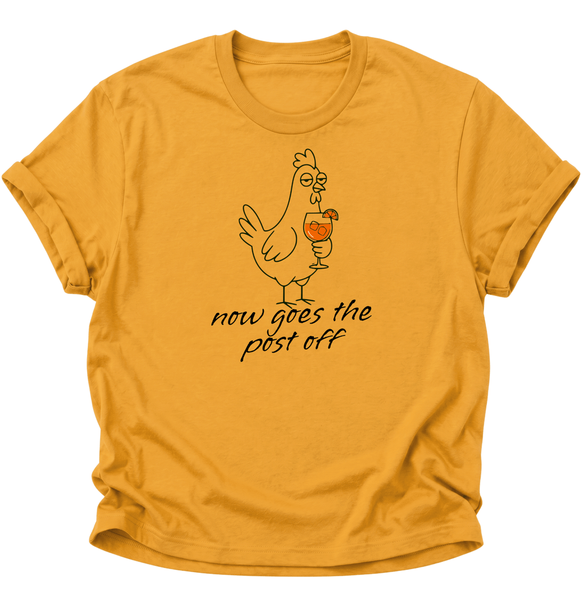 Now Goes The Post Off Huhn mit Cocktail Unisex T-Shirt Gelb - PINE & RIVER