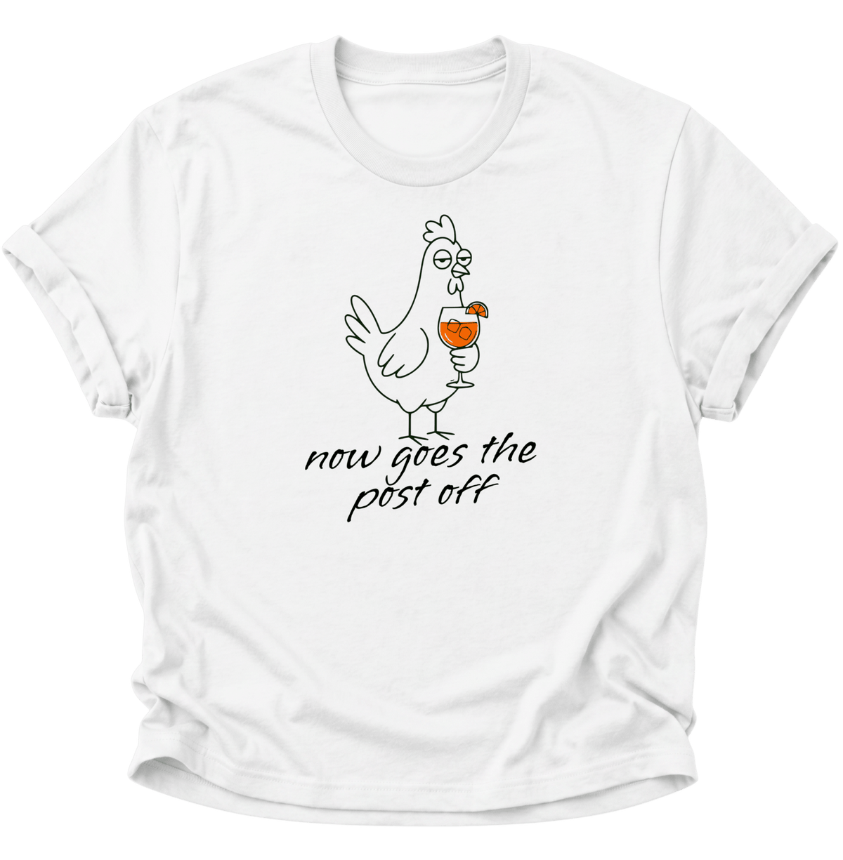 Now Goes The Post Off Huhn mit Cocktail Unisex T-Shirt Weiß - PINE & RIVER