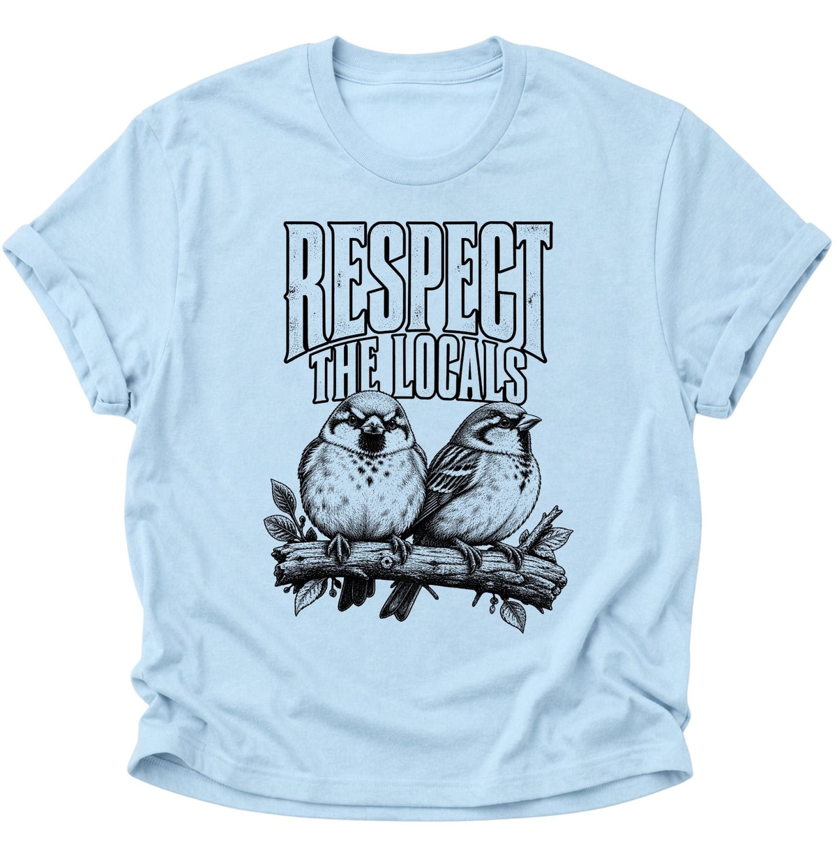 Respect The Locals Spatzen Unisex T-Shirt Light Blue - PINE & RIVER