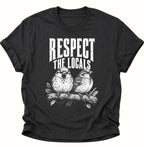 Respect The Locals Spatzen Unisex T-Shirt Schwarz - PINE & RIVER