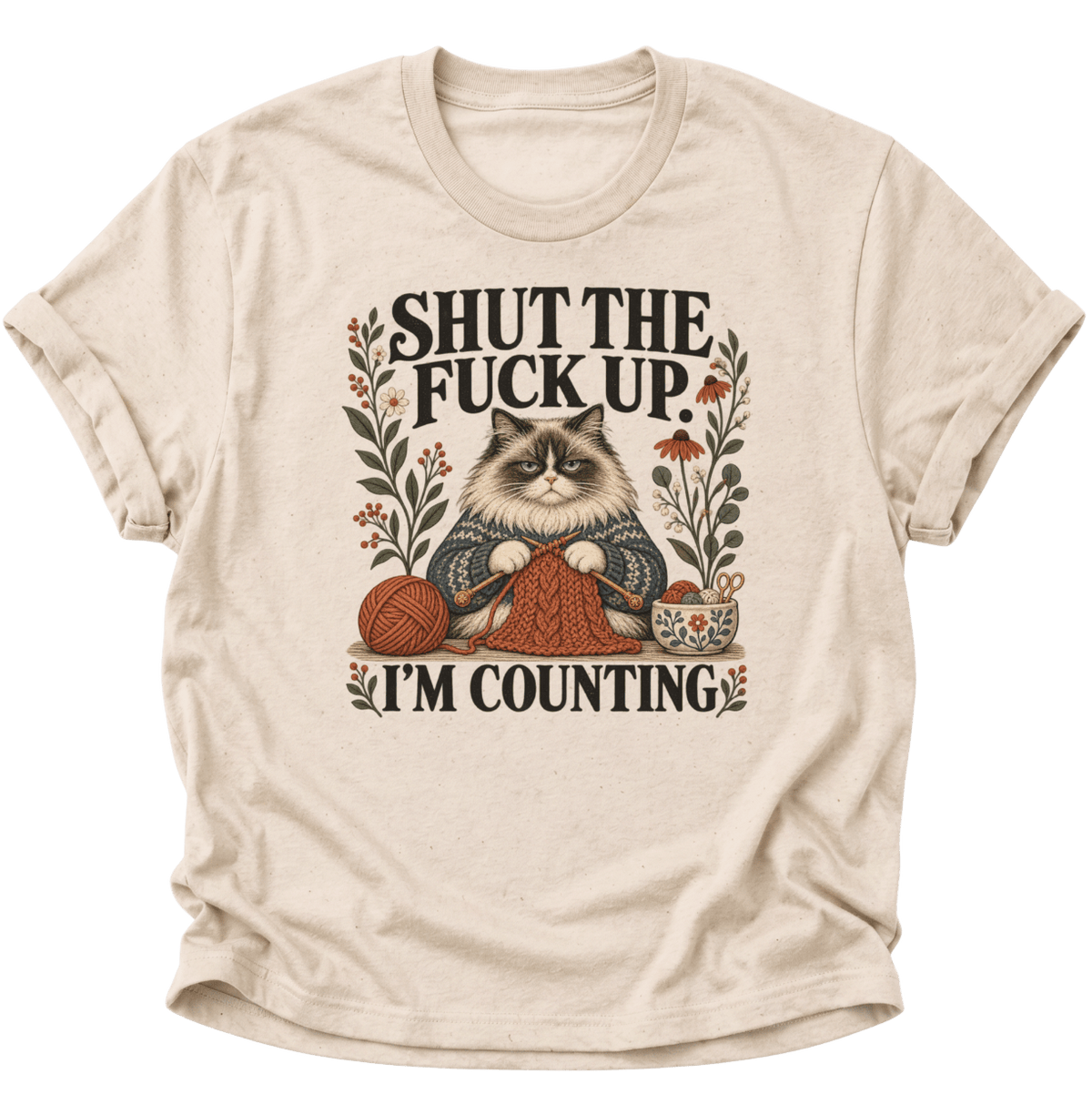 Shut The Fuck Up I’m Counting Katze Unisex T-Shirt Nature - PINE & RIVER